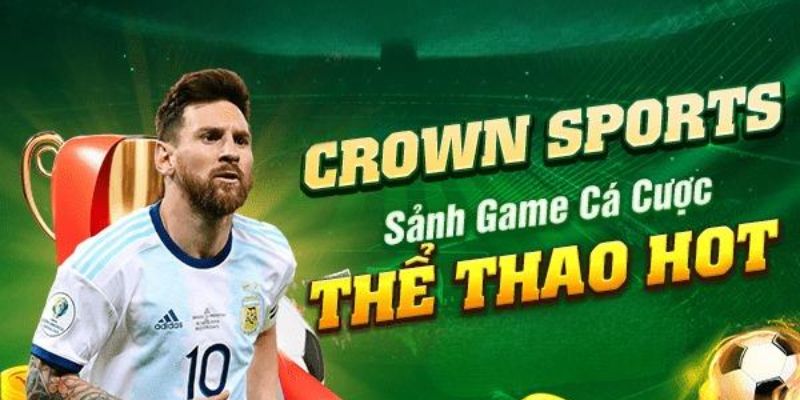 Crown Sports - Thăng Hoa Với Đam Mê Thể Thao Cháy Bỏng 7 Các ưu điểm vượt trội của Crown Sports