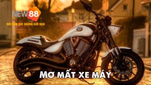Tìm hiểu về giấc mơ mất xe máy